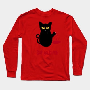 Got ya bitch creepy black cat Long Sleeve T-Shirt